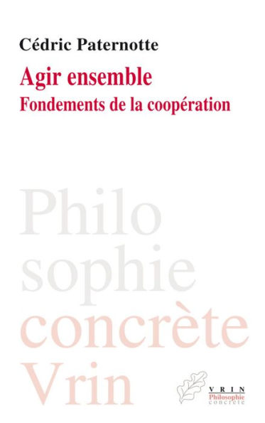 Agir ensemble: Fondements de la cooperation