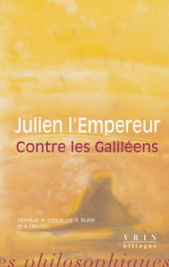 Title: Contre les Galileens, Author: Julien l'Empereur