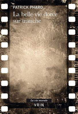 La belle vie doree sur tranche