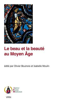 Le beau et la beaute au Moyen Age