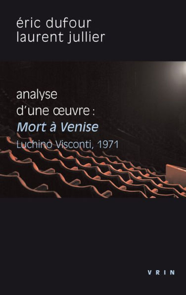 Mort a Venise (Visconti, 1971): Analyse d'une oeuvre