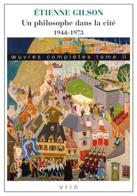 OEuvres completes Tome II: Un philosophe dans la cite. 1944-1973