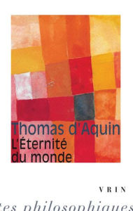 Title: L'eternite du monde, Author: Thomas d'Aquin