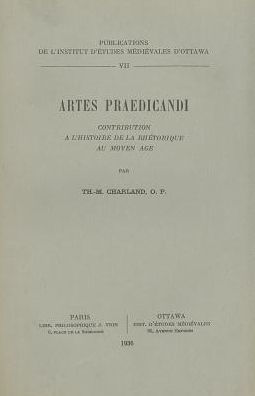 Artes Praedicandi: Contribution a l'histoire de la rhetorique au Moyen Age