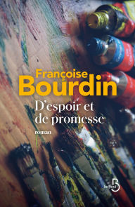 Title: D'espoir et de promesse, Author: Françoise BOURDIN