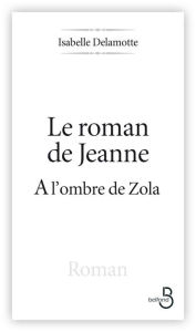 Title: Le Roman de Jeanne, Author: Isabelle DELAMOTTE