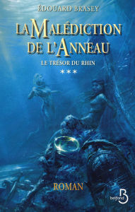 Title: La Malédiction de l'anneau Tome 3, Author: Édouard Brasey