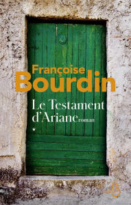 Title: Le Testament d'Ariane - Tome 1, Author: Françoise Bourdin