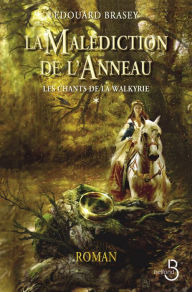 Title: La Malédiction de l'anneau Tome 1, Author: Édouard Brasey