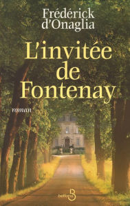 Title: L'invitée de Fontenay, Author: Frédérick d' Onaglia