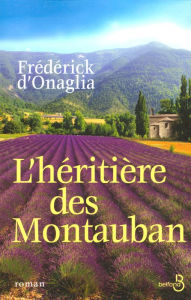 Title: L'Héritière des Montauban, Author: Frédérick d' Onaglia