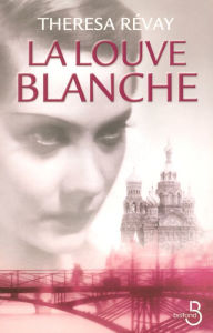 Title: La Louve blanche, Author: Thérésa Révay