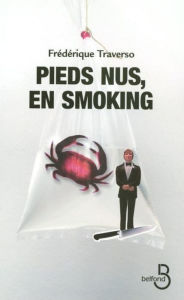 Title: Pieds nus, en smoking, Author: Frédérique Traverso