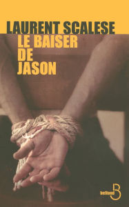 Title: Le baiser de Jason, Author: Laurent SCALESE