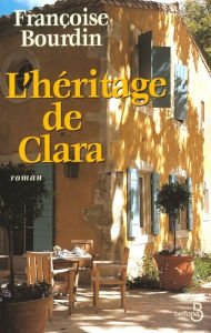 Title: L'Héritage de Clara, Author: Françoise Bourdin
