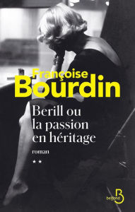 Title: Berill ou la passion en héritage, Author: Françoise Bourdin