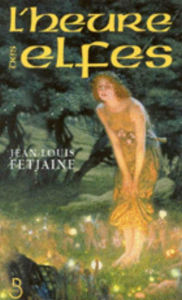 Title: L'Heure des elfes, Author: Jean-Louis Fetjaine
