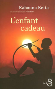 Title: L'Enfant cadeau, Author: Kabouna Keita