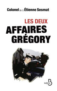 Title: Les Deux Affaires Grégory, Author: Étienne Sesmat