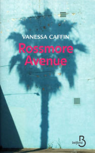 Title: Rossmore Avenue, Author: Vanessa Caffin