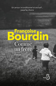 Title: Comme un frère, Author: Françoise Bourdin