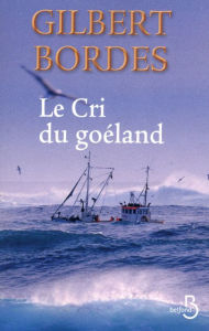 Title: Le Cri du goéland, Author: Gilbert Bordes