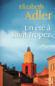 Title: Un été à Saint-Tropez, Author: Elizabeth Adler