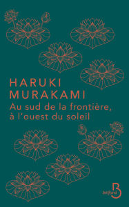 Title: Au sud de la frontière, à l'ouest du soleil, Author: Haruki Murakami