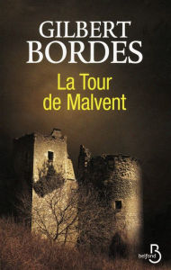 Title: La tour de Malvent, Author: Gilbert Bordes