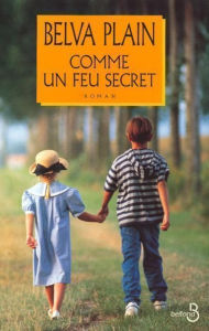 Title: Comme un feu secret, Author: Belva Plain