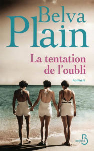 Title: La Tentation de l'oubli, Author: Belva Plain