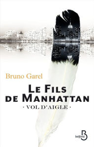 Title: Le fils de Manhattan, Author: Bruno Garel