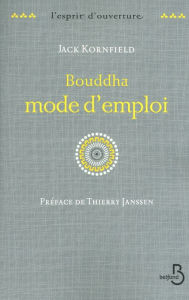 Title: Bouddha mode d'emploi, Author: Jack KORNFIELD