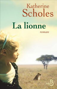 Title: La Lionne, Author: Katherine Scholes