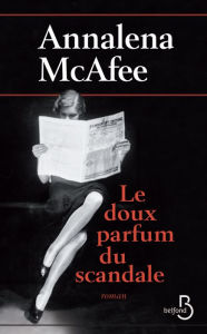 Title: Le doux parfum du scandale, Author: Annalena McAfee