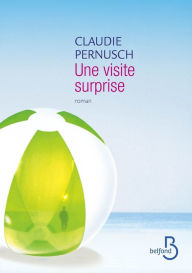 Title: Une visite surprise, Author: Claudie Pernusch