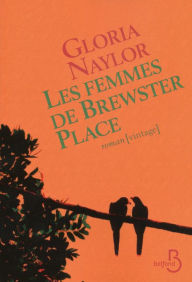 Title: Les femmes de Brewster Place (The Women of Brewster Place), Author: Gloria Naylor