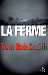 Title: La Ferme, Author: Tom Rob Smith