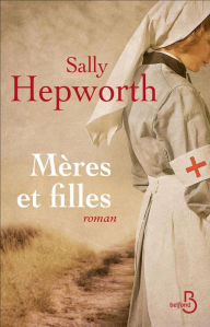 Title: Mères et filles, Author: Sally Hepworth