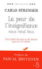 La Peur de l'insignifiance nous rend fous