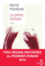 Title: La Petite Barbare, Author: Astrid Manfredi