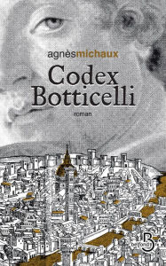 Title: Codex Botticelli, Author: Agnès Michaux