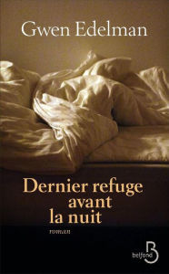 Title: Dernier refuge avant la nuit, Author: Gwen Edelman