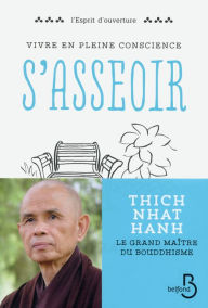 Title: Vivre en pleine conscience : S'asseoir, Author: Thich Nhat HANH