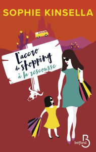 Title: L'accro du shopping à la rescousse, Author: Sophie KINSELLA