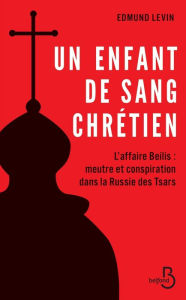 Title: Un enfant de sang chrétien, Author: Edmund Levin