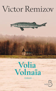 Title: Volia Volnaïa, Author: Viktor Vladimirovitch Remizov