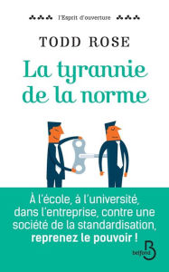 Title: La tyrannie de la norme, Author: Todd ROSE