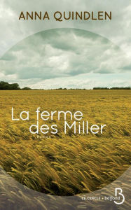 Title: La ferme des Miller, Author: Anna Quindlen