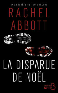 Title: La disparue de Noël, Author: Rachel ABBOTT